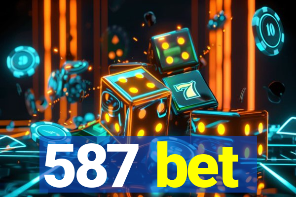 587 bet